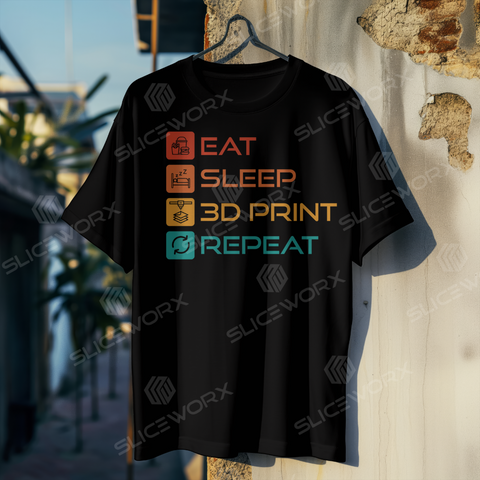 SLICEWORX 3D Printing Meme Shirts - EAT SLEEP 3DPRINT REPEAT -Unisex